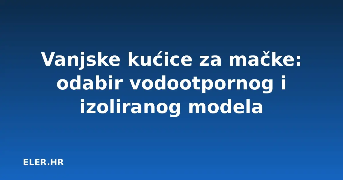 Vanjske kućice za mačke: odabir vodootpornog i izoliranog modela